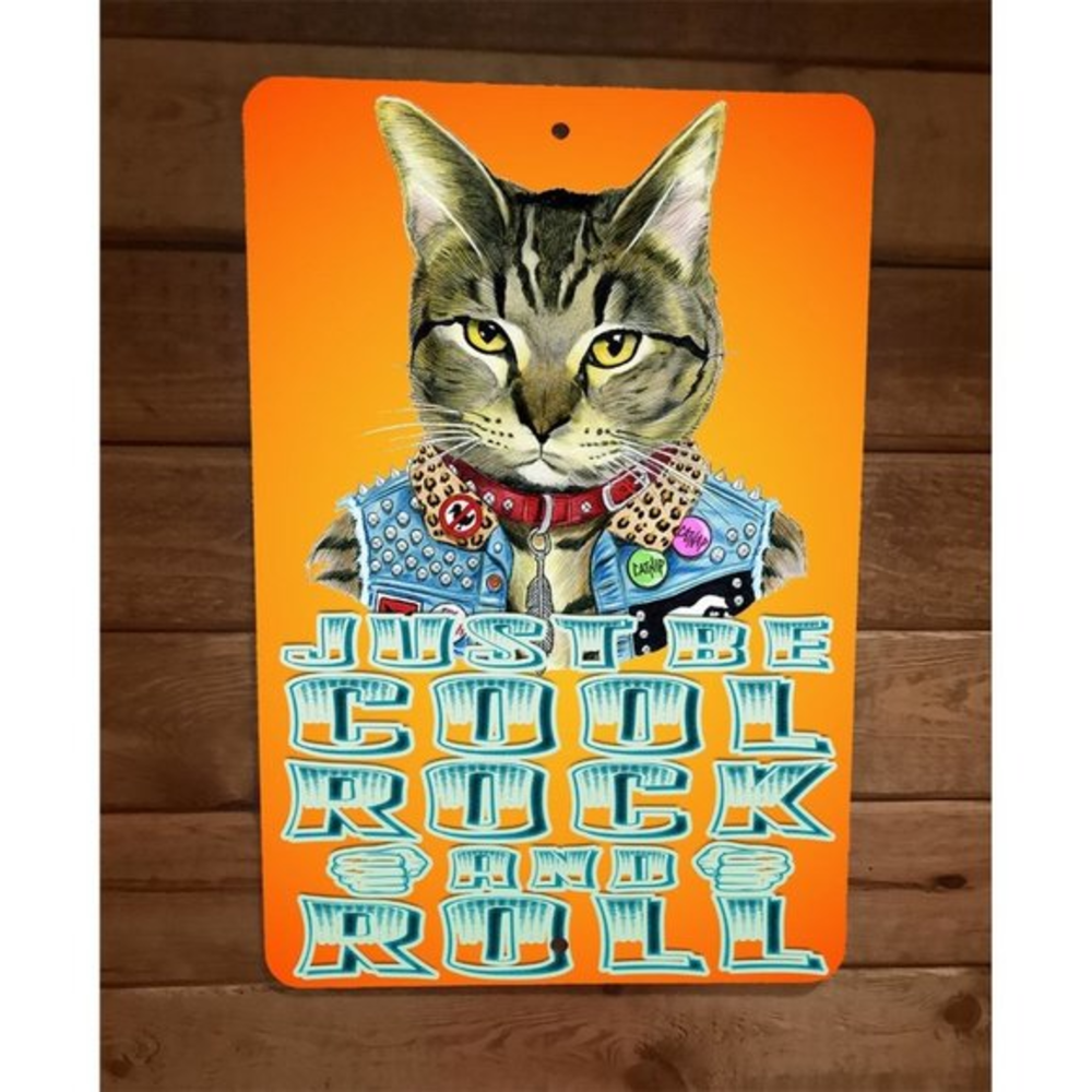 Just Be‎ Cool Rock and Roll Cat 8x12 Metal Wall Sign Poster Animal